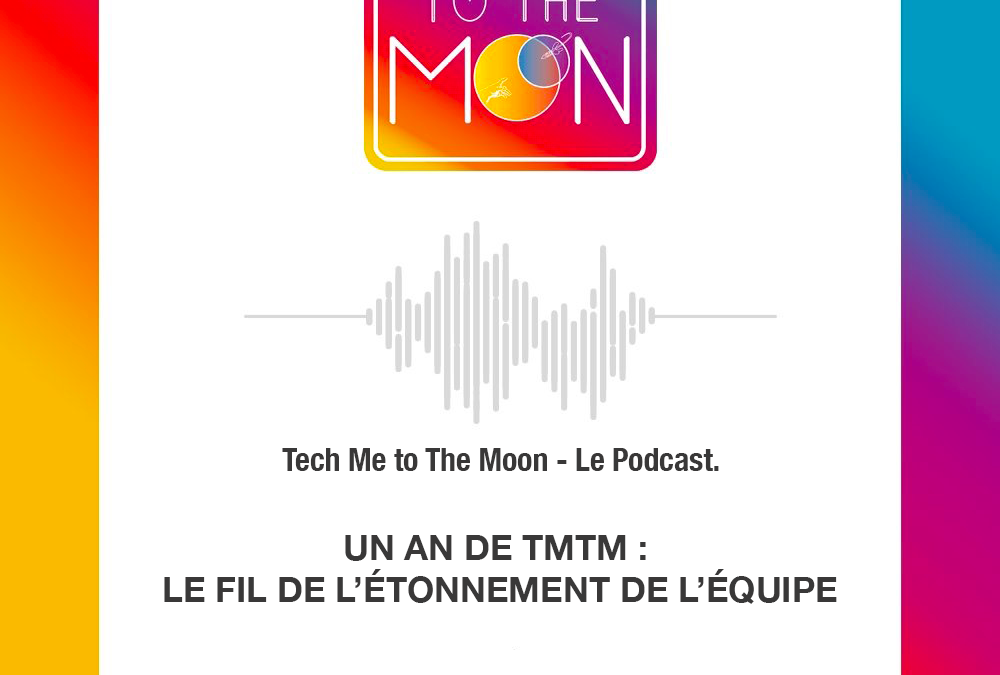 S02E04 – Un an de TMTM : le fil de l’étonnement de l’équipe (1/2) – Notes de référence